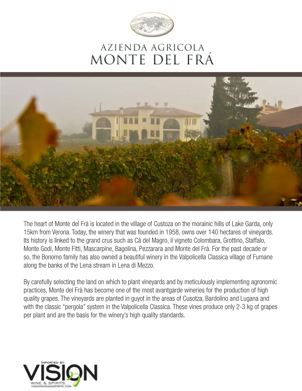 The Heart of Monte Del Frà Is Located in the Village of Custoza on the Morainic Hills of Lake Garda, Only 15Km from Verona