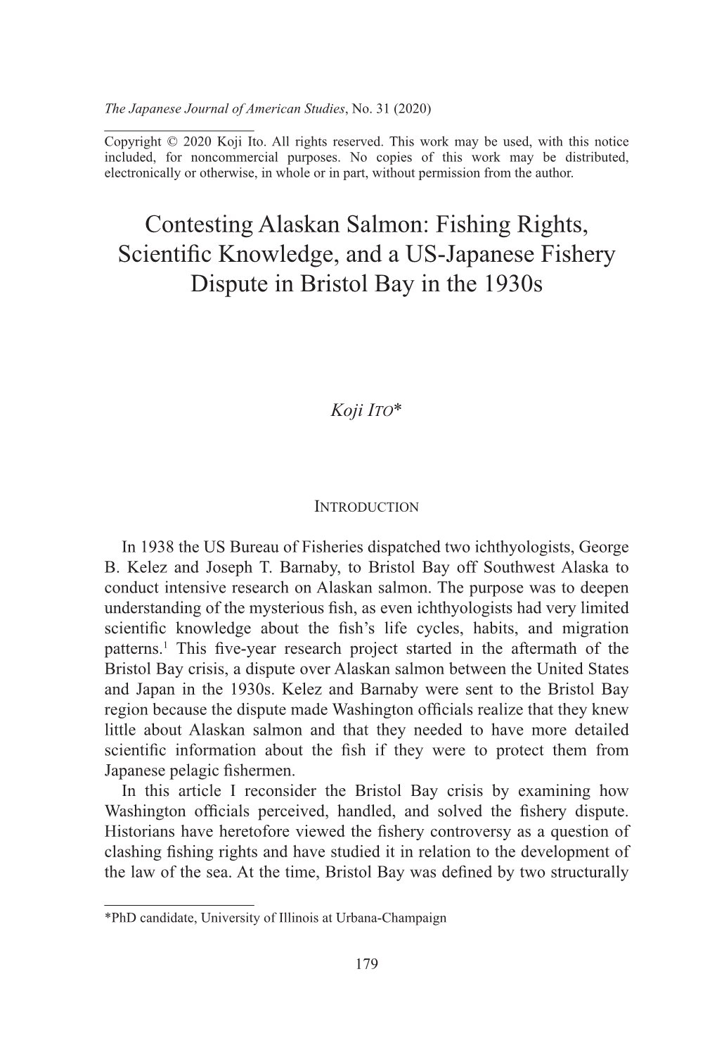 Contesting Alaskan Salmon: Fishing Rights, Scientiﬁ C Knowledge, and a US-Japanese Fishery Dispute in Bristol Bay in the 1930S