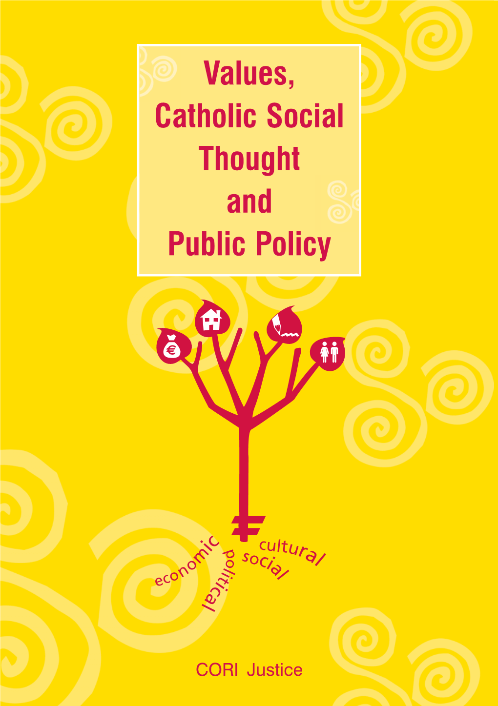 Values, Catholic Social Thought and Public Policy