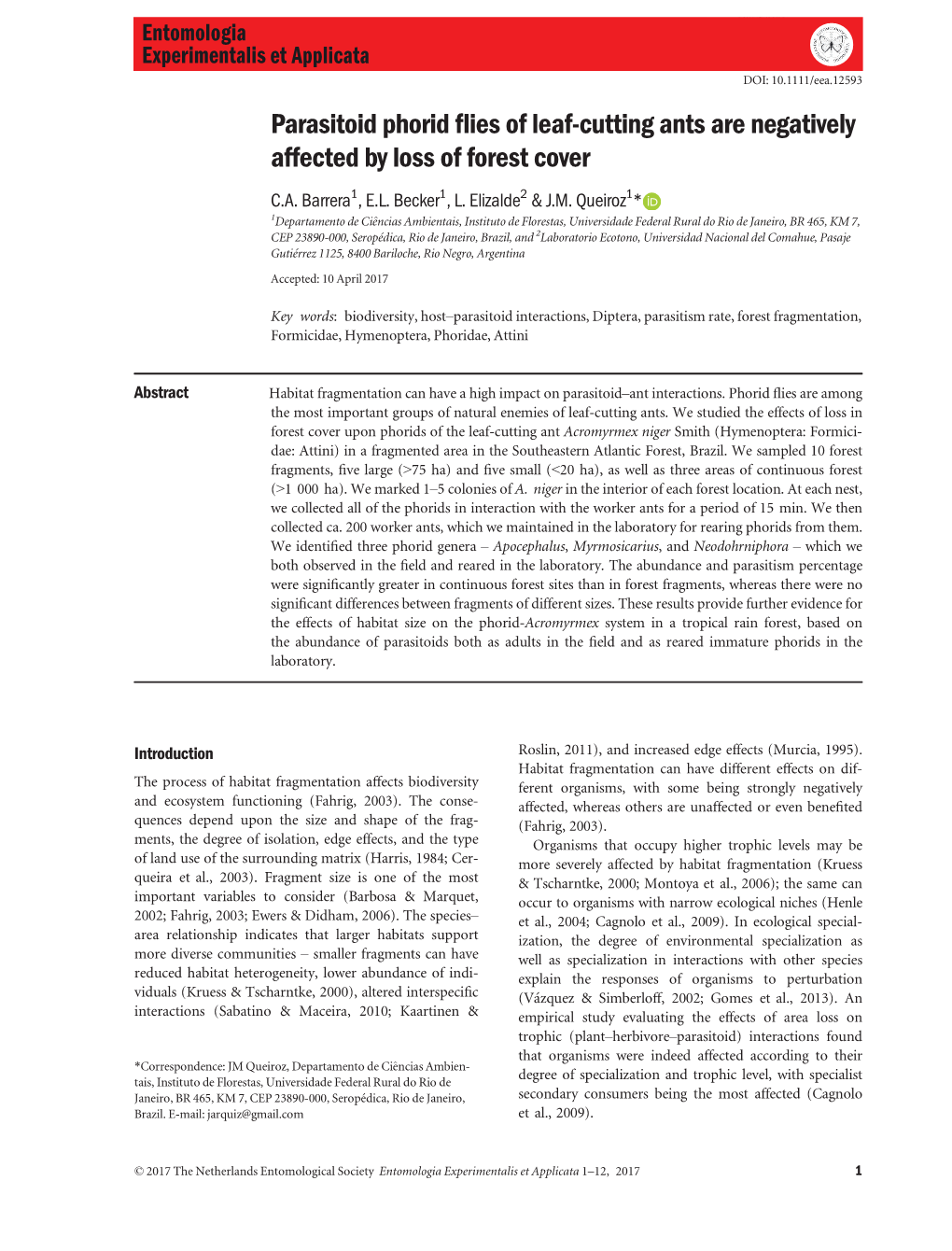 Parasitoid Phorid Flies of Leaf-Cutting Ants Are Negatively Affected