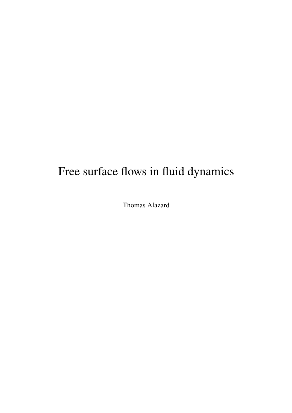 Free Surface Flows in Fluid Dynamics