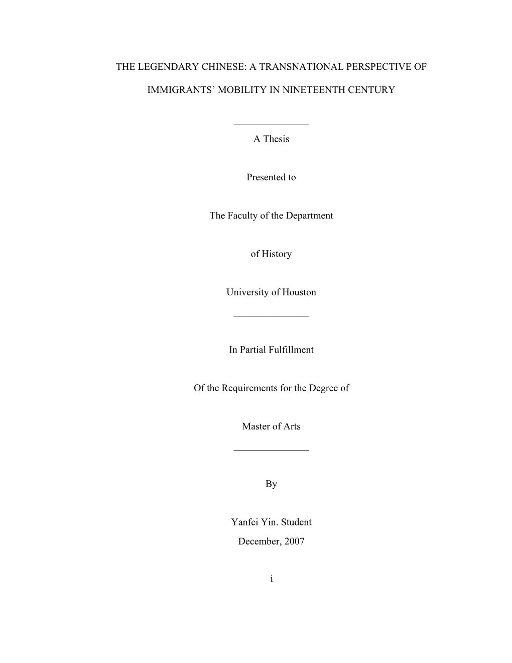 THE LEGENDARY CHINESE: a TRANSNATIONAL PERSPECTIVE of IMMIGRANTS' MOBILITY in NINETEENTH CENTURY a Thesis Pres