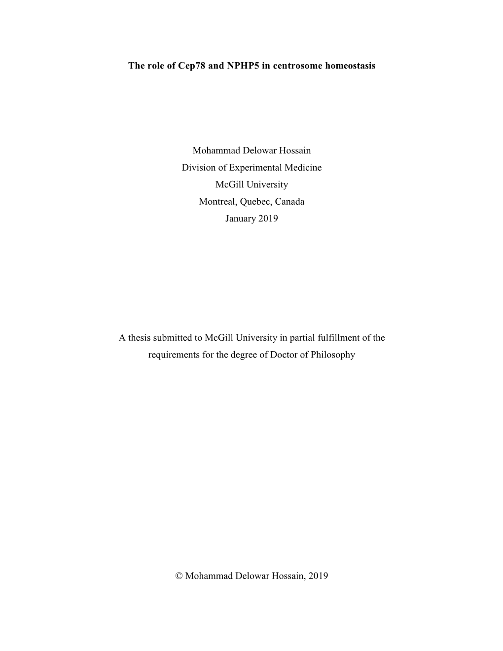 The Role of Cep78 and NPHP5 in Centrosome Homeostasis Mohammad Delowar Hossain Division of Experimental Medicine Mcgill Universi