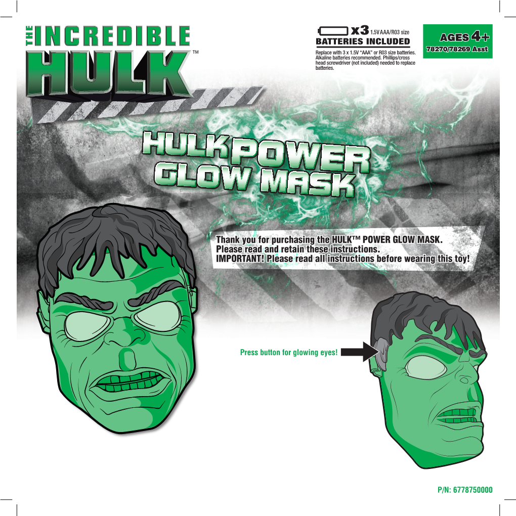 Thank You for Purchasing the HULK™ POWER GLOW MASK. Please Read and Retain These Instructions