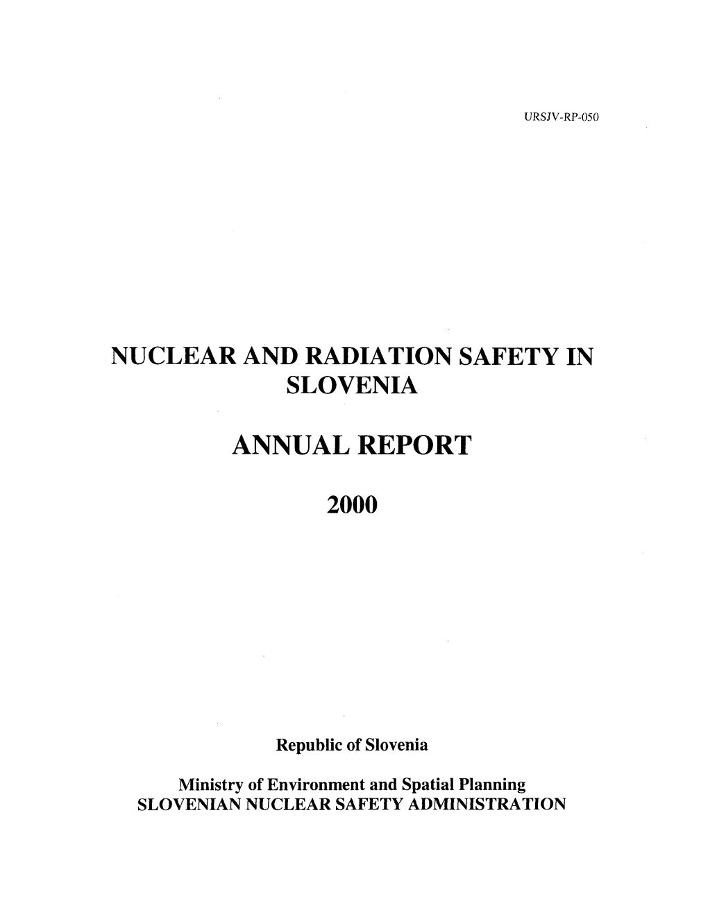 Nuclear and Radiation Safety in Slovenia Annual Report 2000