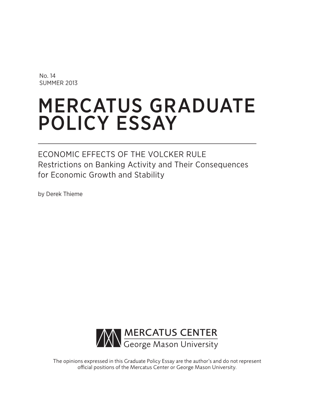 VOLCKER RULE Restrictions on Banking Activity and Their Consequences for Economic Growth and Stability by Derek Thieme