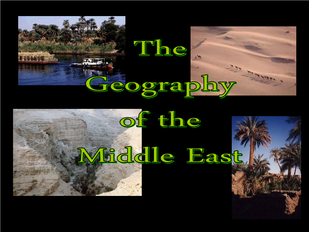 Essential Questions: Geography of the Middle East Provide Several Examples from the Powerpoint to Answer Each Question