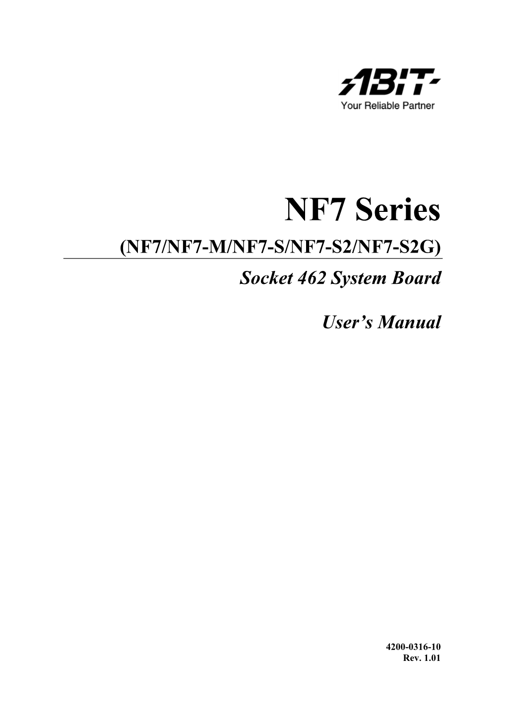 NF7 Series (NF7/NF7-M/NF7-S/NF7-S2/NF7-S2G) Socket 462 System Board