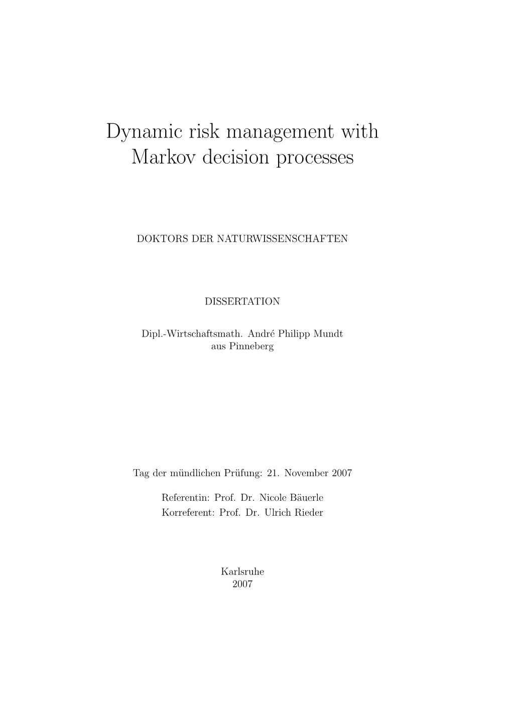 Dynamic Risk Management with Markov Decision Processes