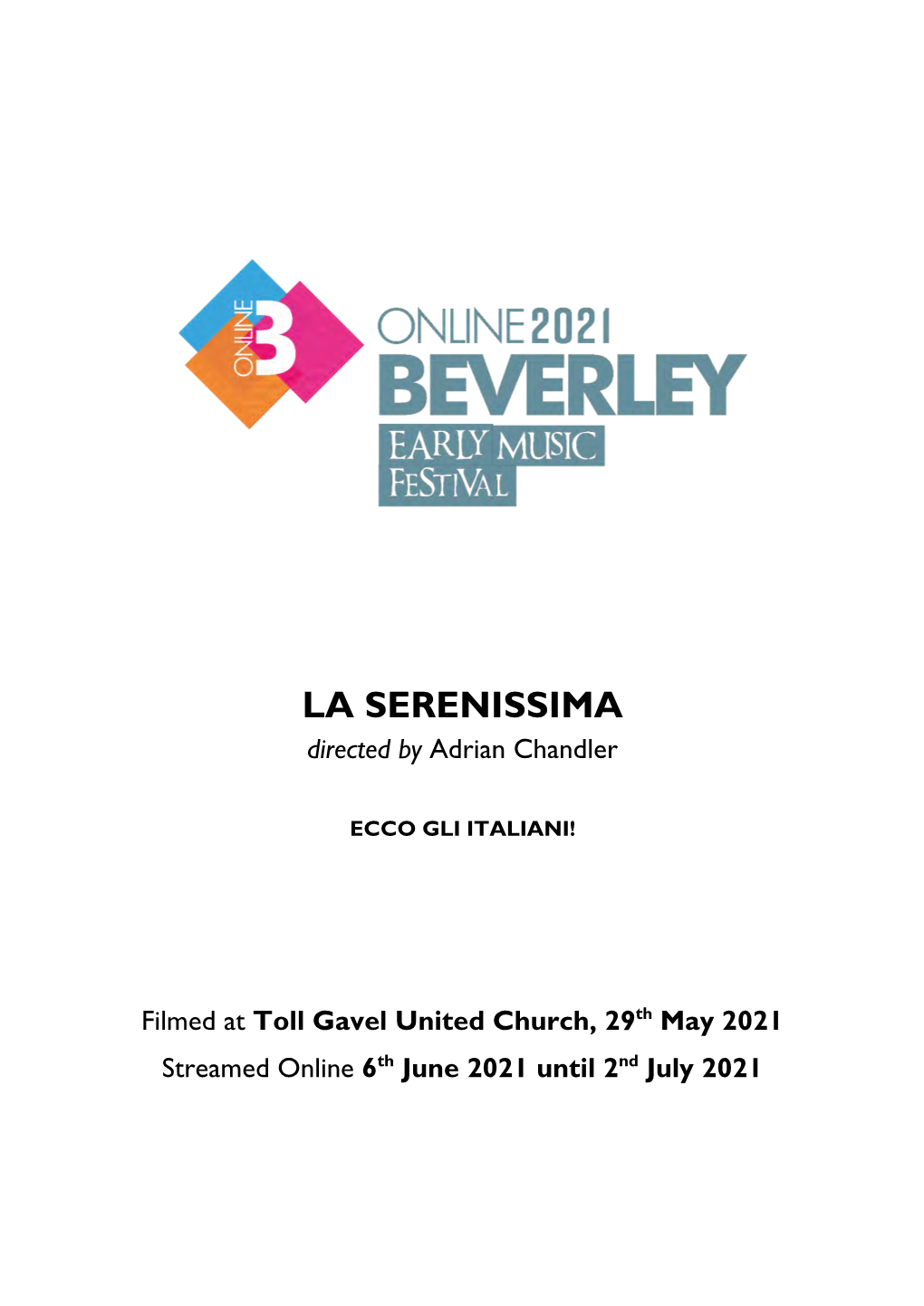 LA SERENISSIMA Directed by Adrian Chandler