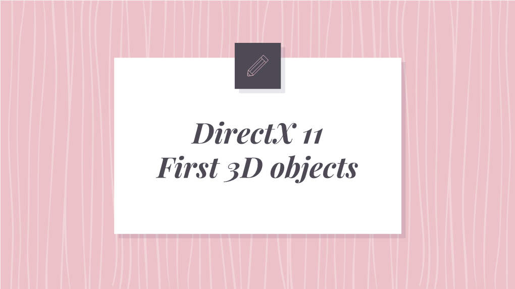 Directx 11 First 3D Objects Cartesian Coordinate in the Real World, Objects Exist in 3D Space