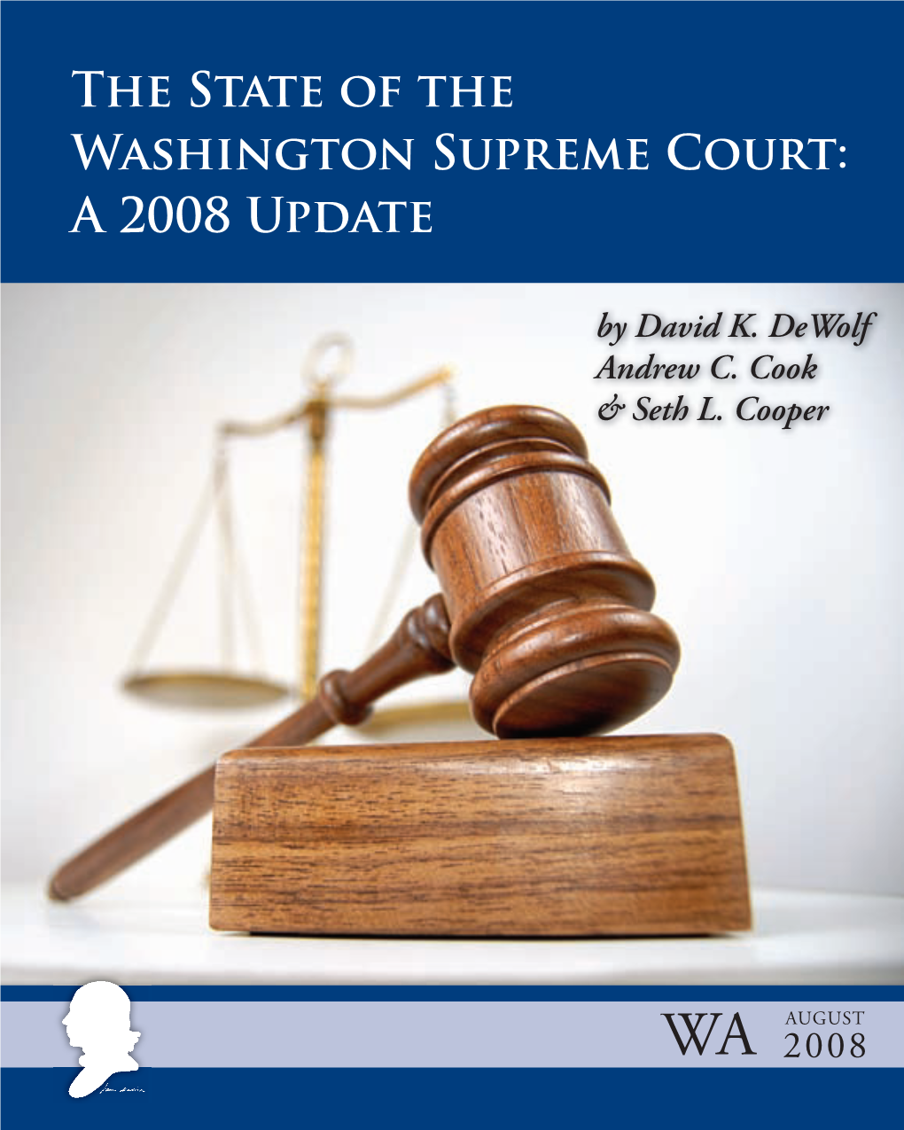 The State of the Washington Supreme Court: a 2008 Update