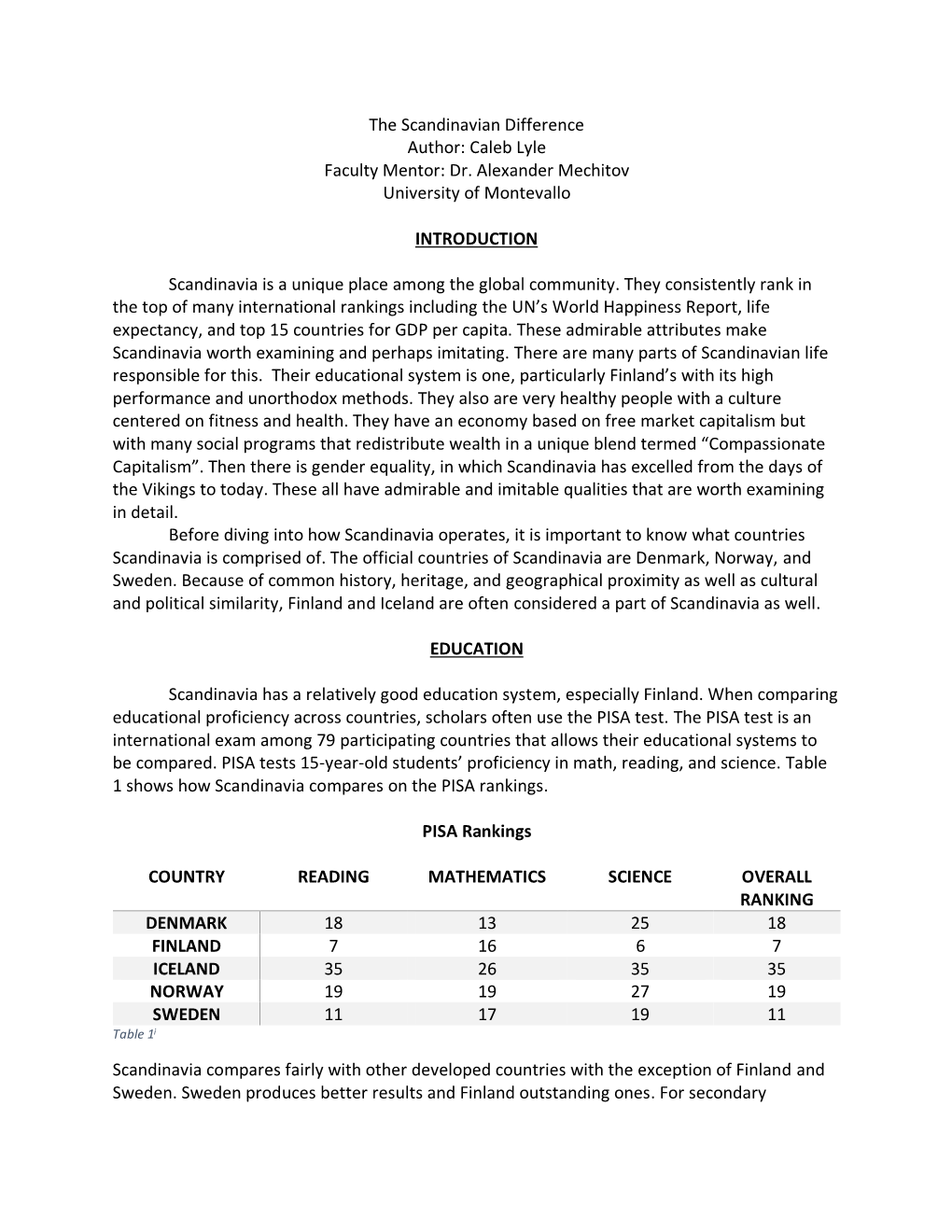 The Scandinavian Difference Author: Caleb Lyle Faculty Mentor: Dr