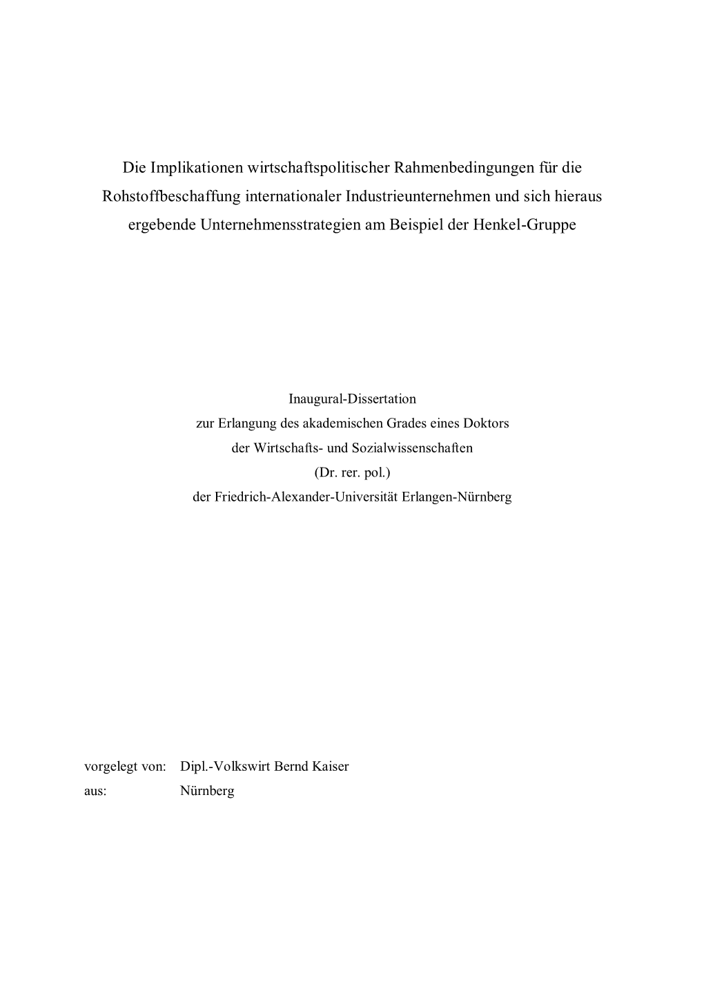 Die Implikationen Wirtschaftspolitischer Rahmenbedingungen Für Die Rohstoffbeschaffung Internationaler Industrieunternehmen