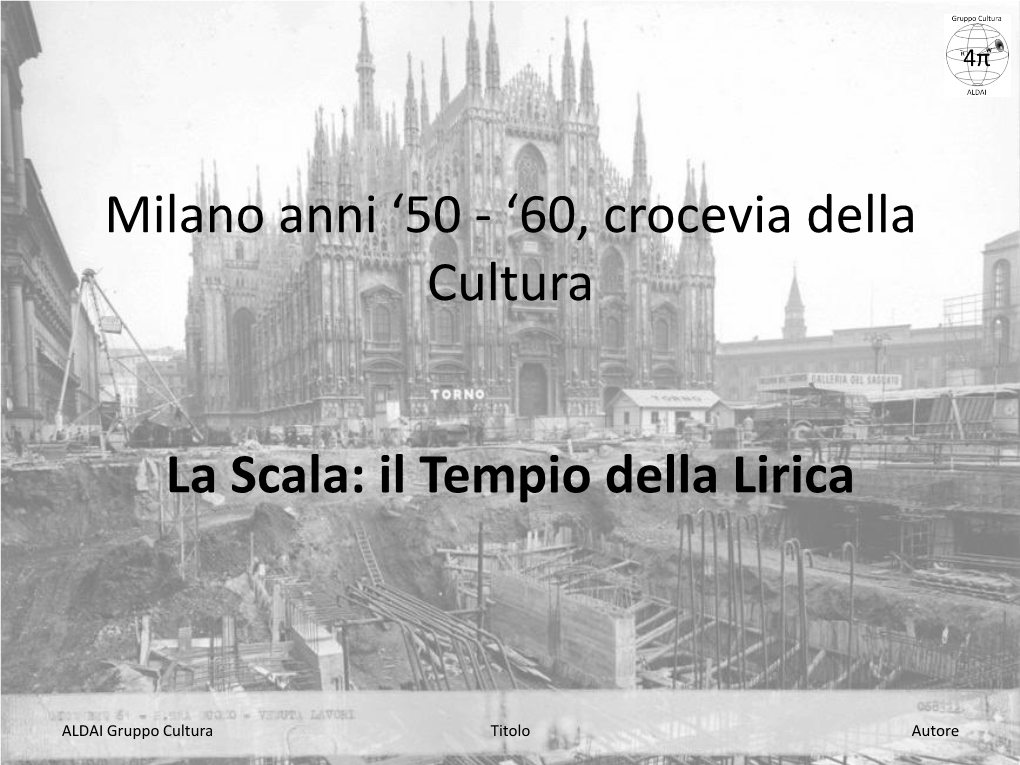 Milano Anni ‘50 - ‘60, Crocevia Della Cultura