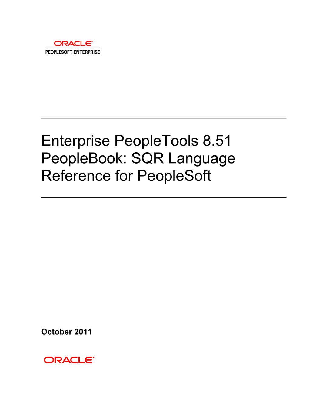 Enterprise Peopletools 8.51 Peoplebook: SQR Language Reference for Peoplesoft