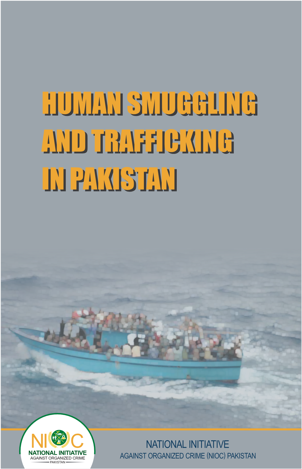 POLICY BRIEF Human Smuggling and Trafficking in Pakistan NATIONAL