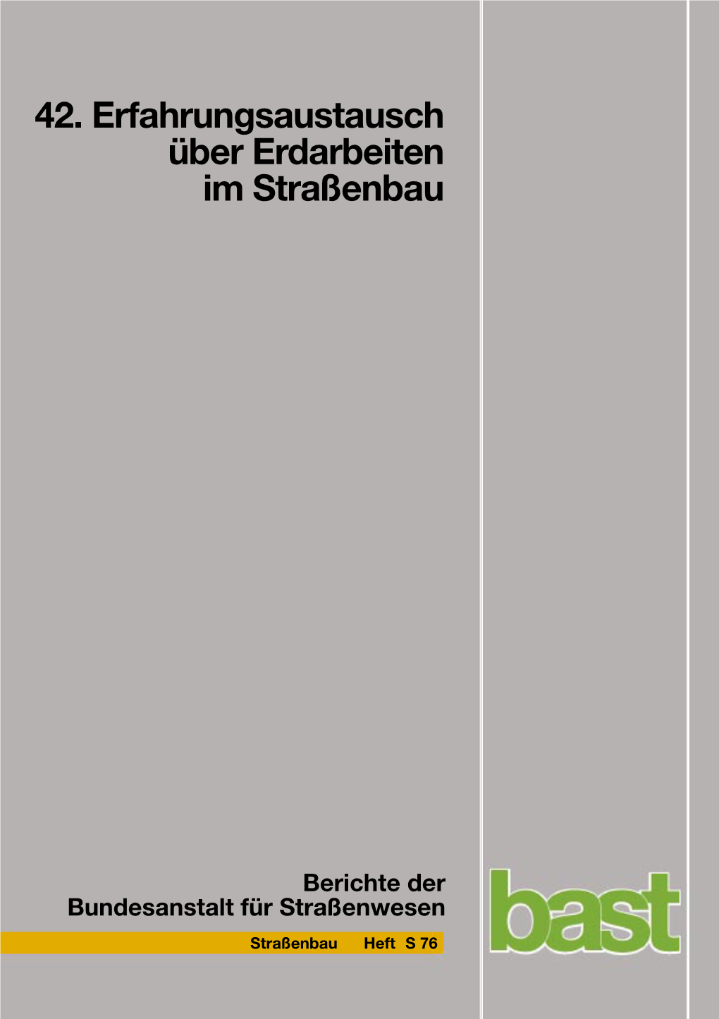 42. Erfahrungsaustausch Über Erdarbeiten Im Straßenbau