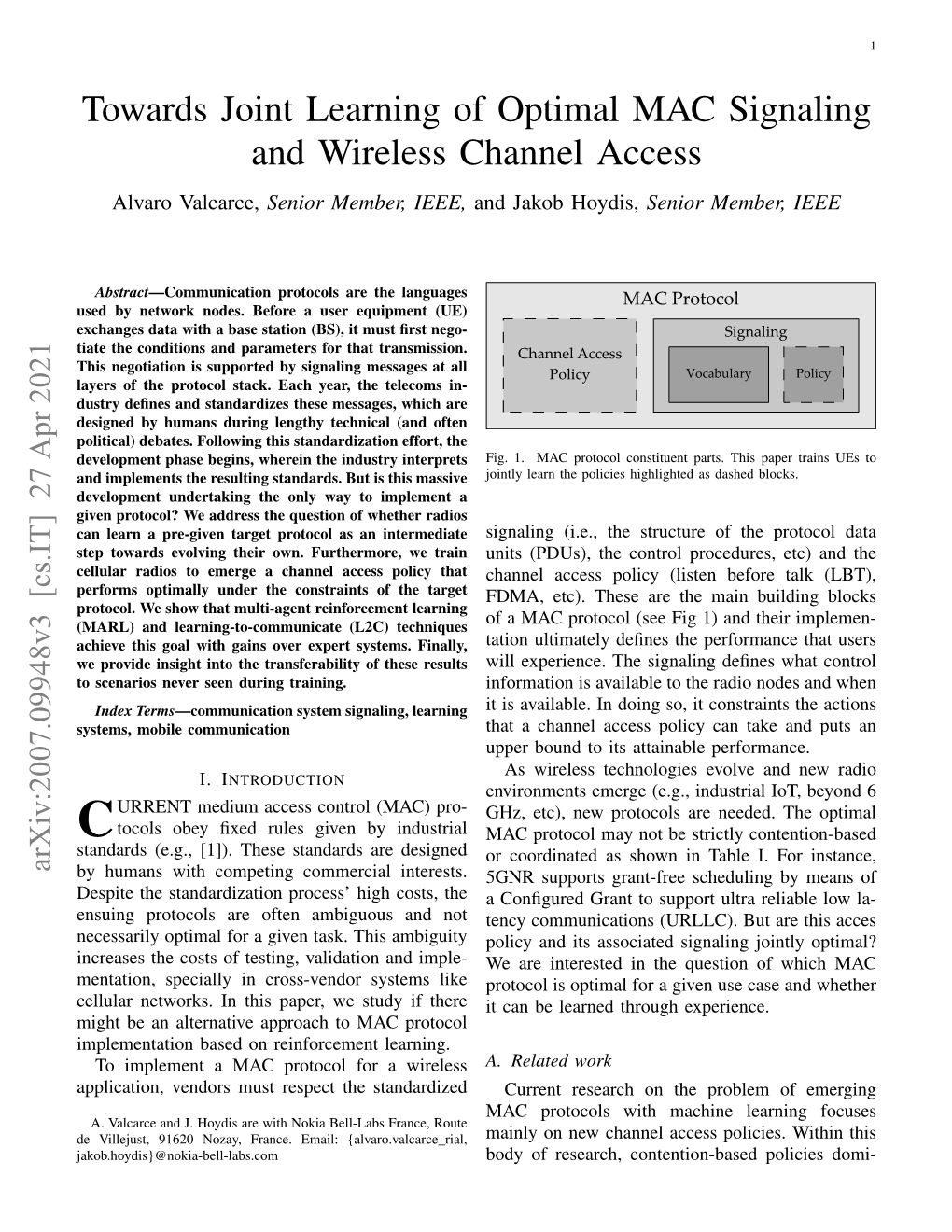 Towards Joint Learning of Optimal MAC Signaling and Wireless Channel Access Alvaro Valcarce, Senior Member, IEEE, and Jakob Hoydis, Senior Member, IEEE