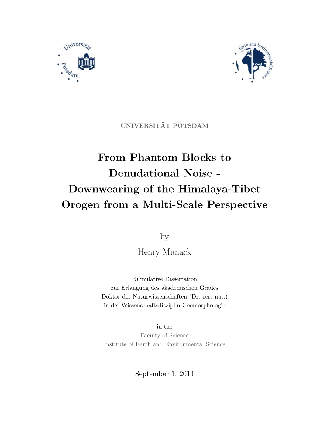 Downwearing of the Himalaya-Tibet Orogen from a Multi-Scale Perspective