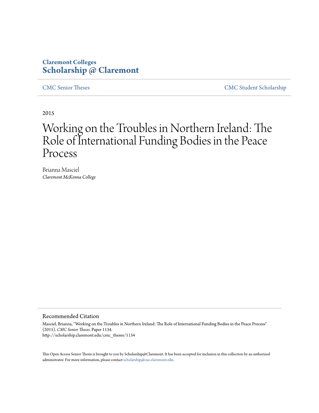 Working on the Troubles in Northern Ireland: the Role of International Funding Bodies in the Peace Process Brianna Masciel Claremont Mckenna College