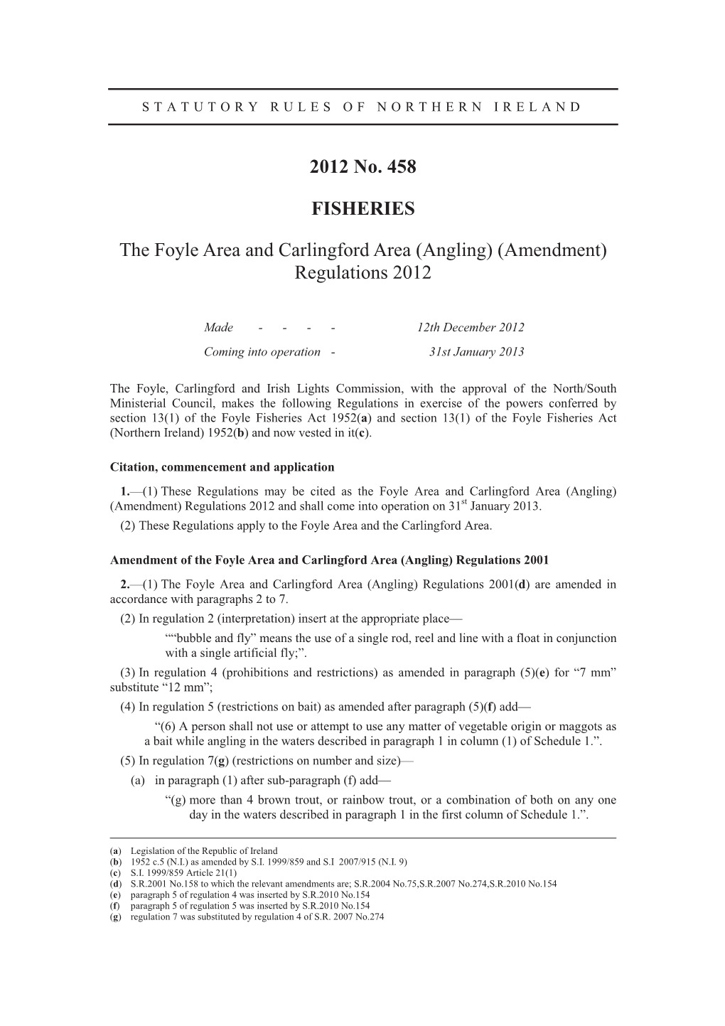 2012 No. 458 FISHERIES the Foyle Area and Carlingford Area (Angling) (Amendment) Regulations 2012