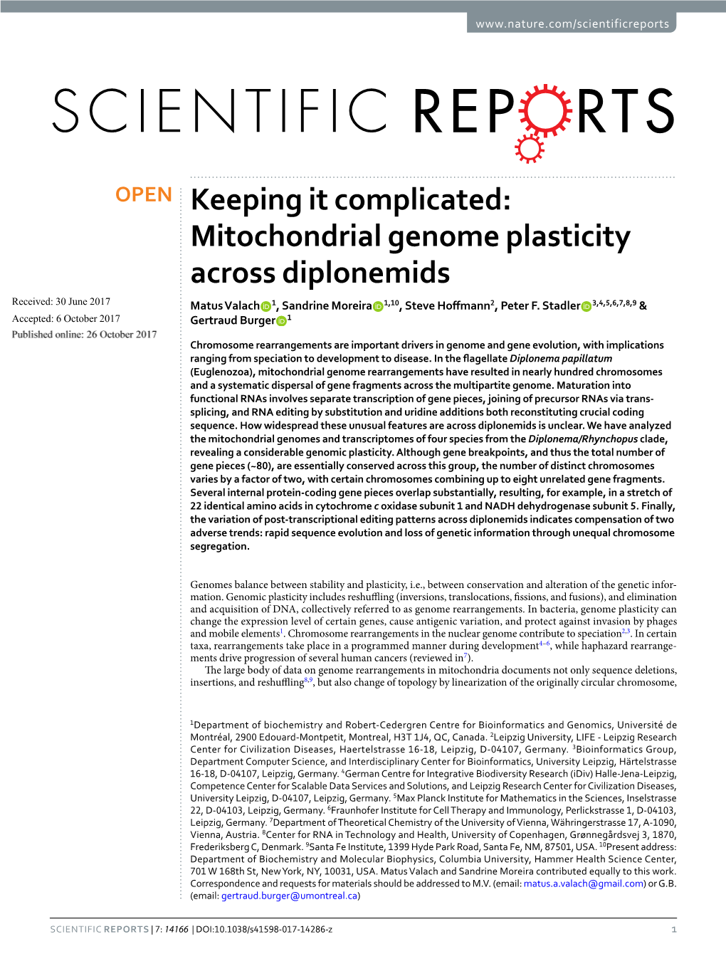 Keeping It Complicated: Mitochondrial Genome Plasticity Across Diplonemids Received: 30 June 2017 Matus Valach 1, Sandrine Moreira 1,10, Steve Hofmann2, Peter F