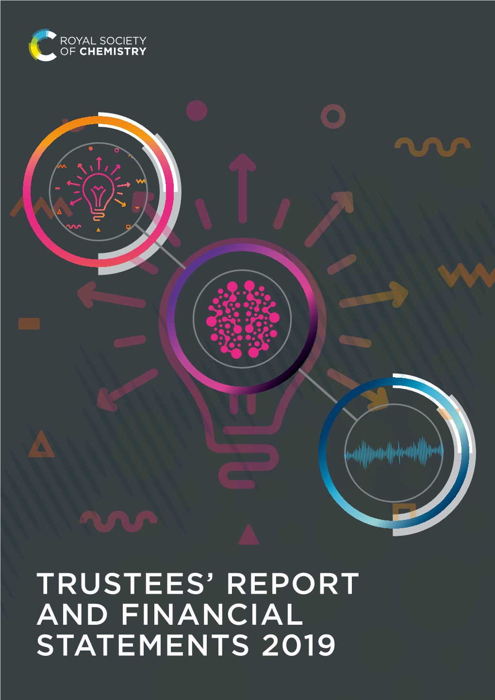 Trustees' Report and Financial Statements 2019