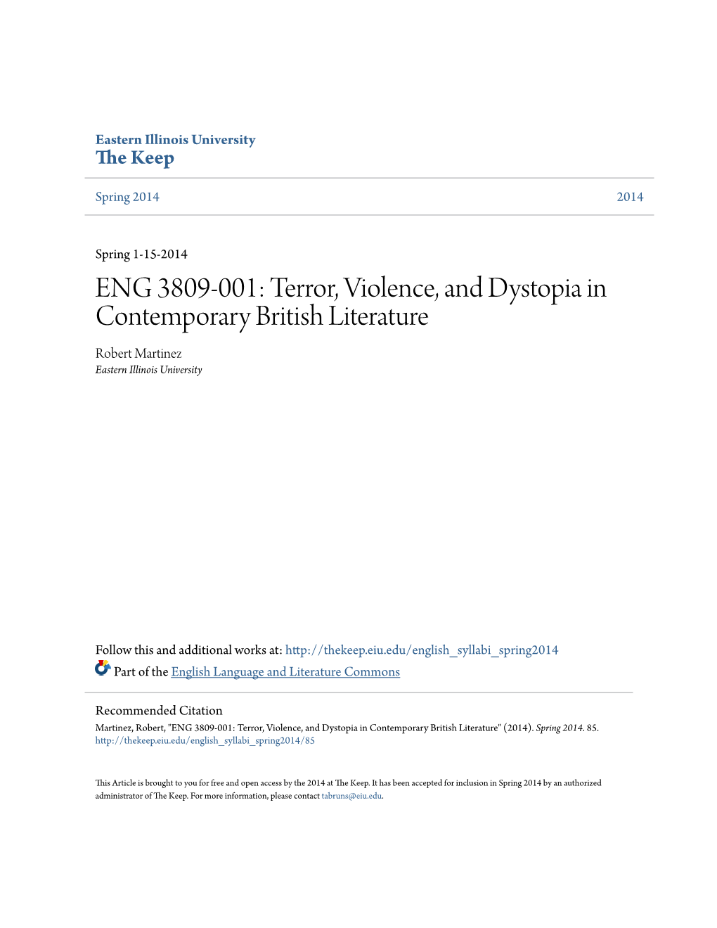 ENG 3809-001: Terror, Violence, and Dystopia in Contemporary British Literature Robert Martinez Eastern Illinois University