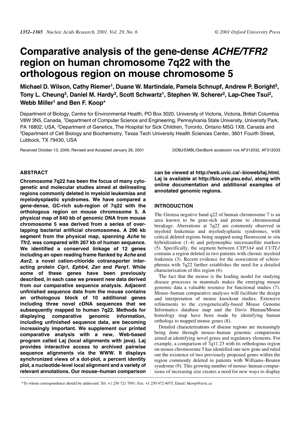 Comparative Analysis of the Gene-Dense ACHE/TFR2 Region on Human Chromosome 7Q22 with the Orthologous Region on Mouse Chromosome 5 Michael D