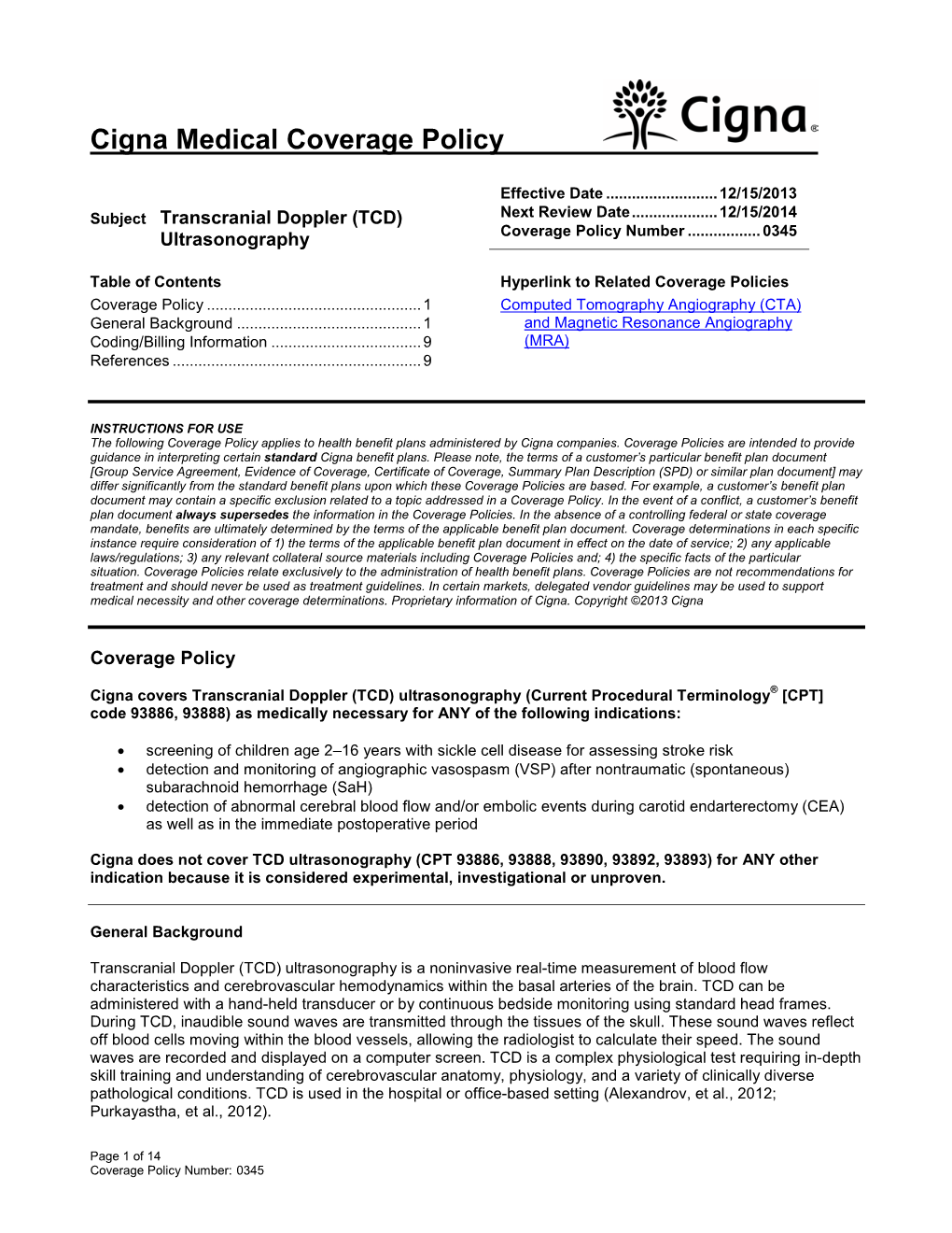 Transcranial Doppler (TCD) Ultrasonography (Current Procedural Terminology® [CPT] Code 93886, 93888) As Medically Necessary for ANY of the Following Indications