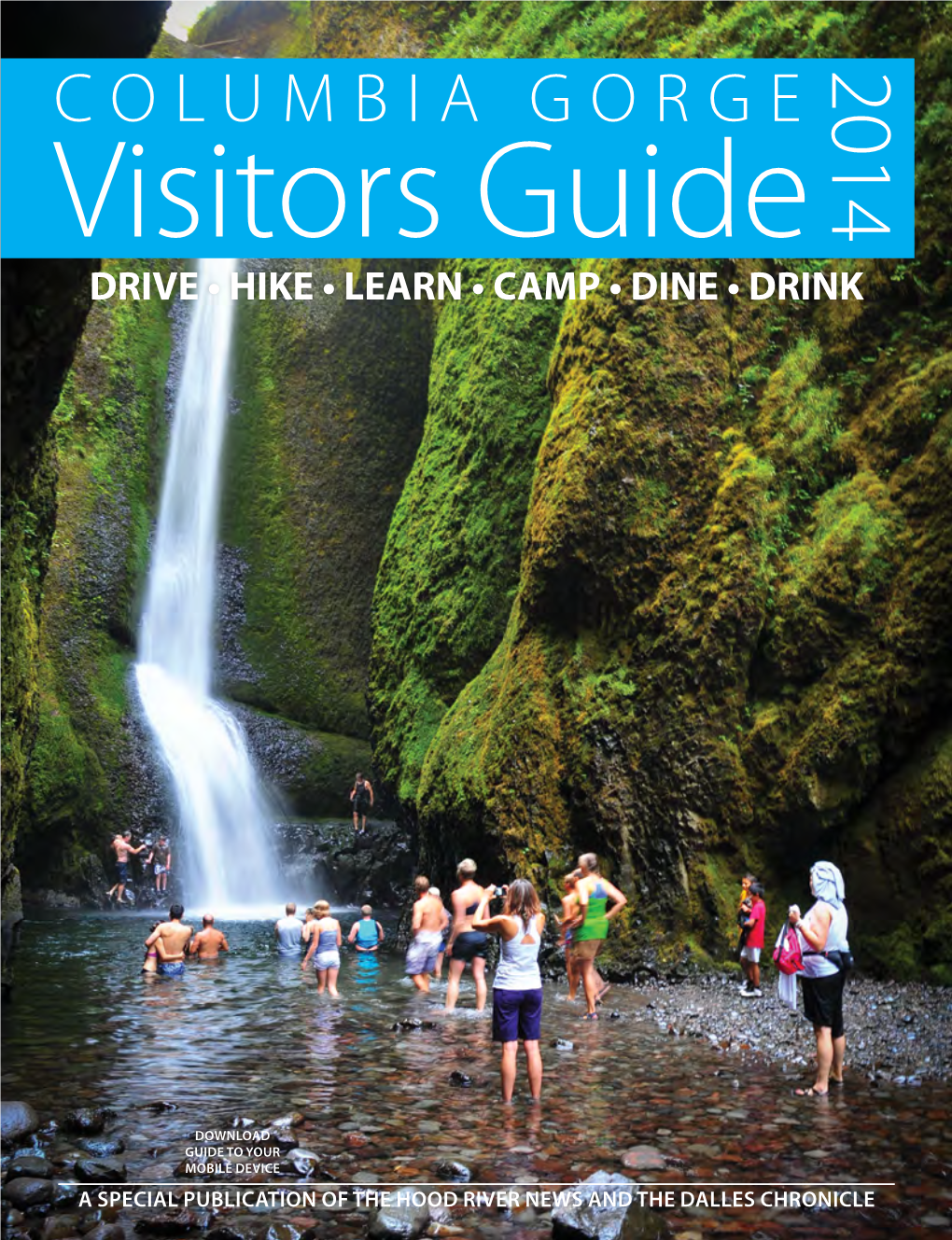 COLUMBIA GORGE Visitors Guide DRIVE • HIKE • LEARN • CAMP • DINE • DRINK
