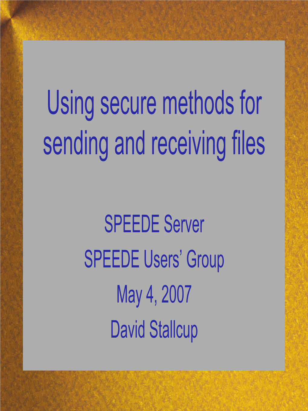 Using Secure Methods for Sending and Receiving Files