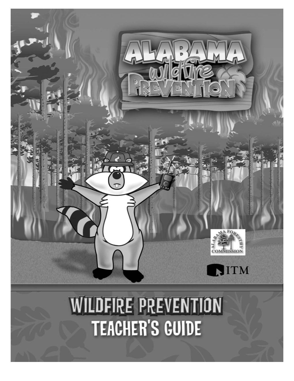 This Teacher's Guide, Along with the Wildfire Prevention CD-ROM