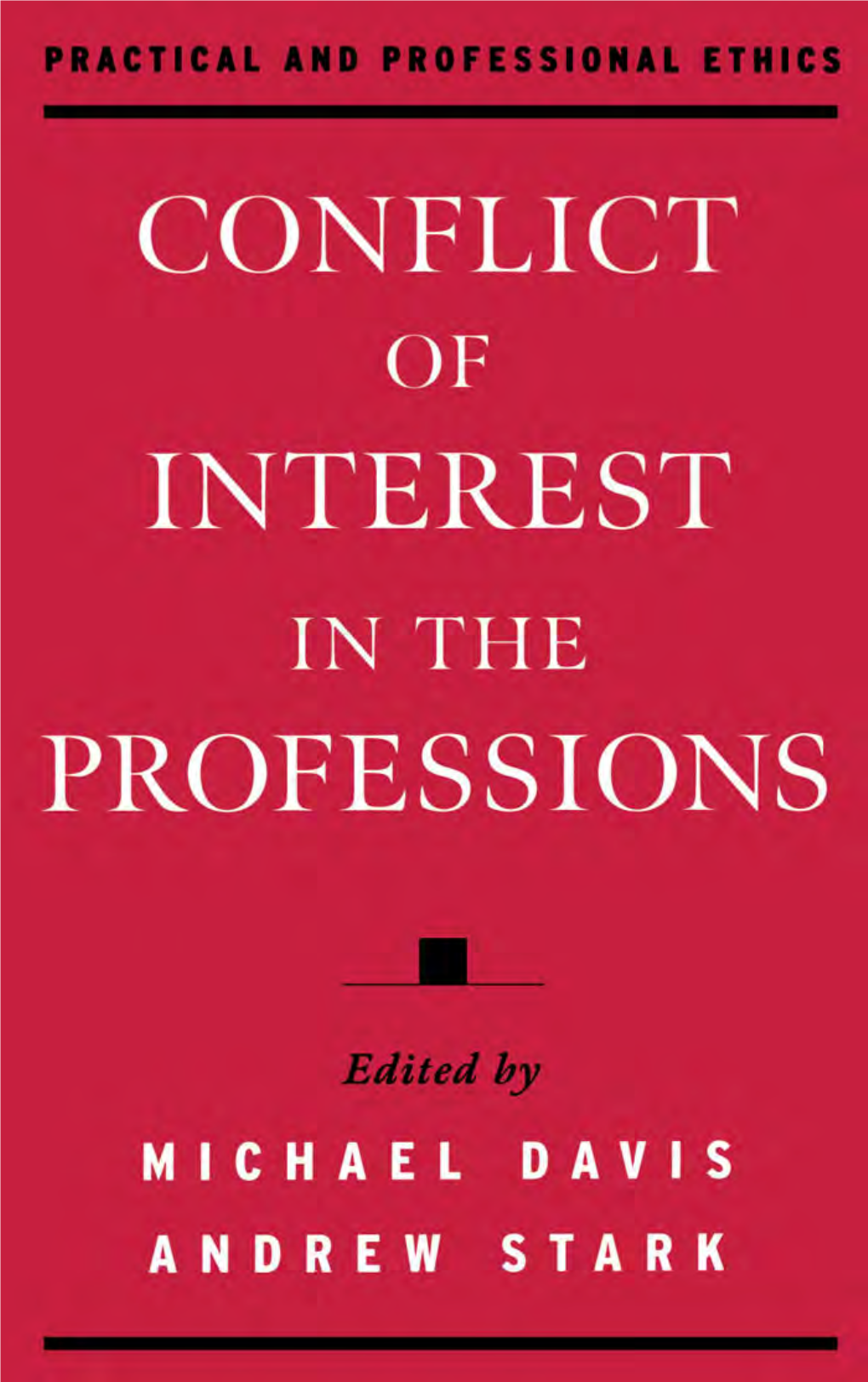 Conflict of Interest in the Professions PRACTICAL and PROFESSIONAL ETHICS SERIES