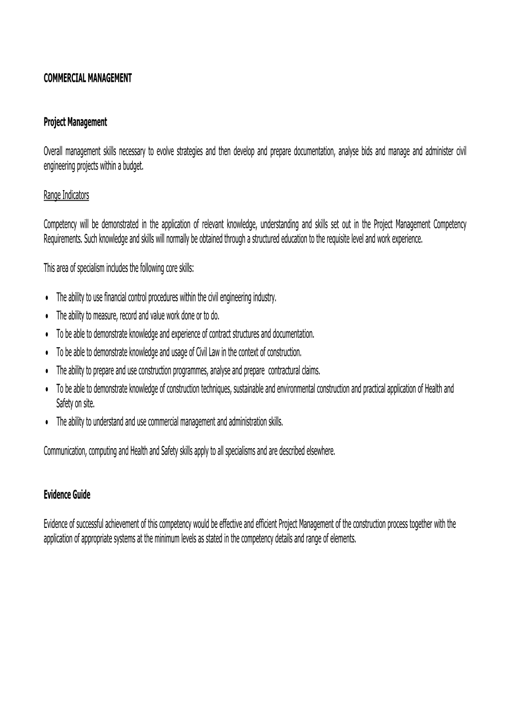 COMMERCIAL MANAGEMENT Project Management Overall Management Skills Necessary to Evolve Strategies and Then Develop and Prepare D