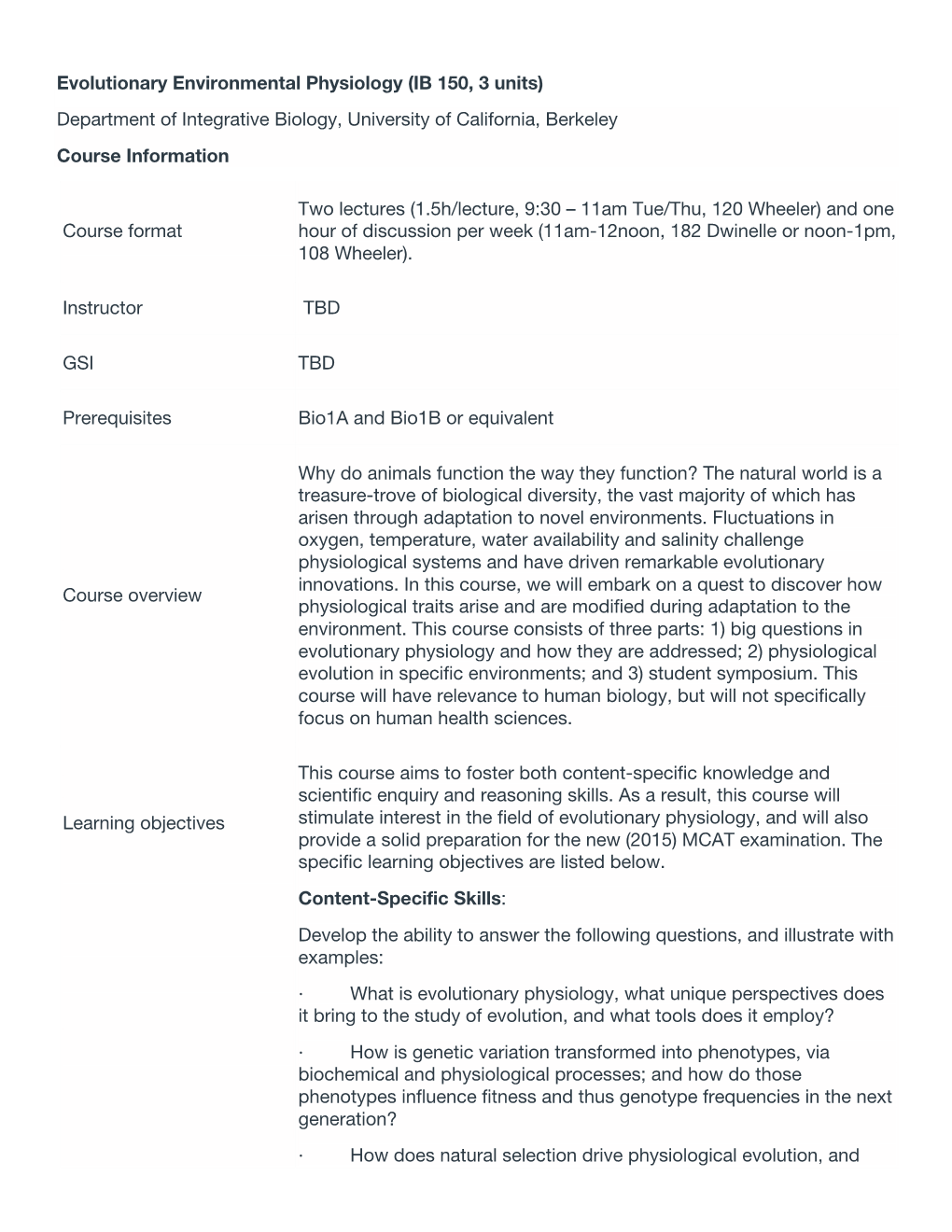 Evolutionary Environmental Physiology (IB 150, 3 Units) Department of Integrative Biology, University of California, Berkeley Course Information