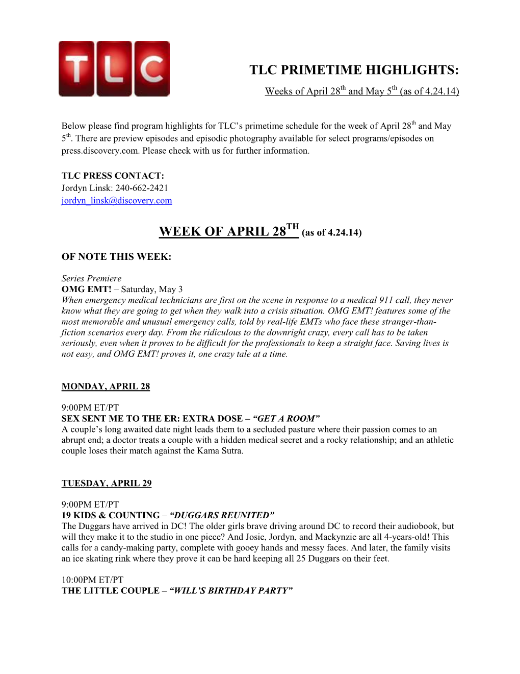 TLC PRIMETIME HIGHLIGHTS: Weeks of April 28Th and May 5Th (As of 4.24.14)