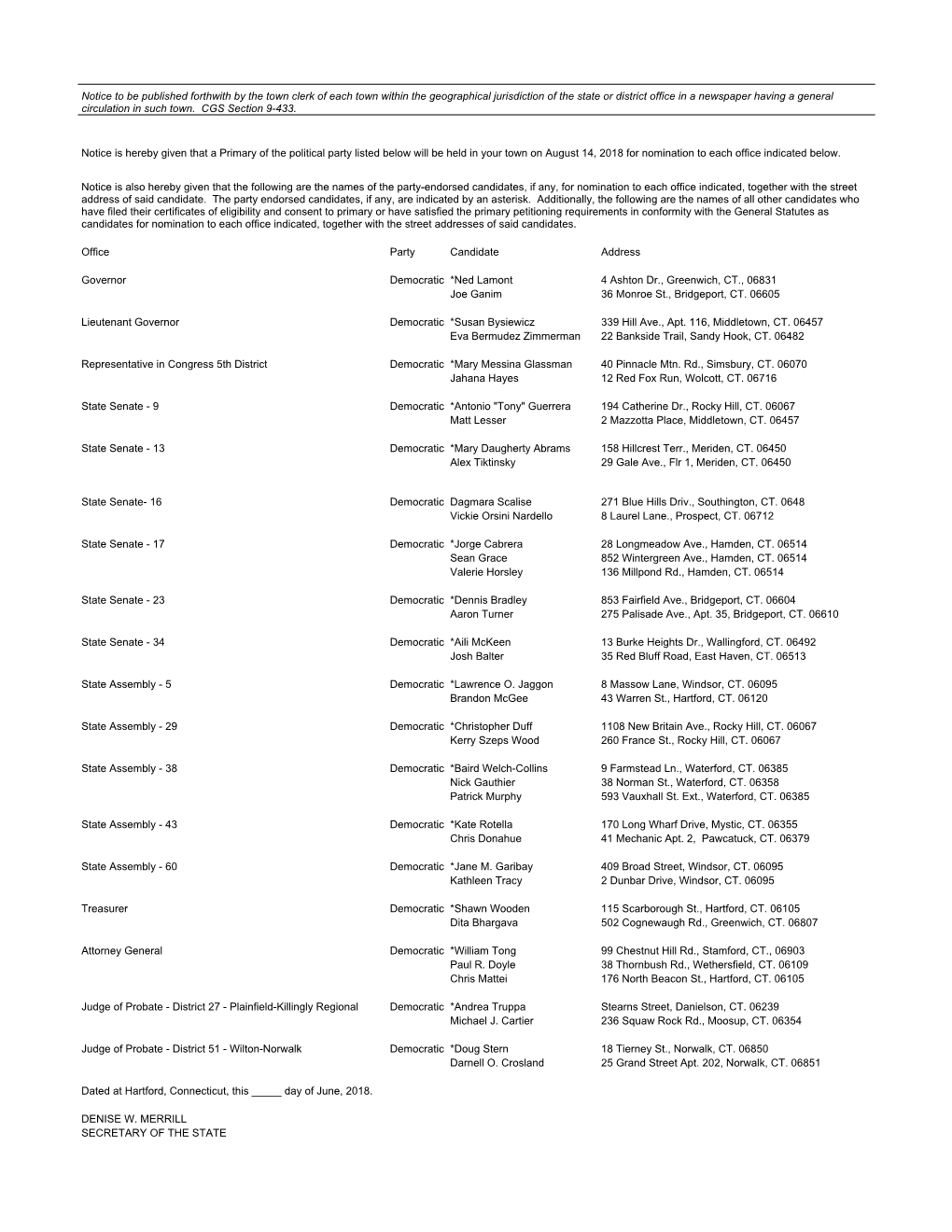 Notice to Be Published Forthwith by the Town Clerk of Each Town Within the Geographical Jurisdiction of the State Or District O