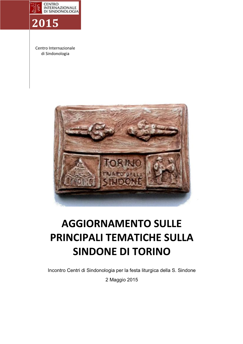 Aggiornamento Sulle Principali Tematiche Sulla Sindone Di Torino