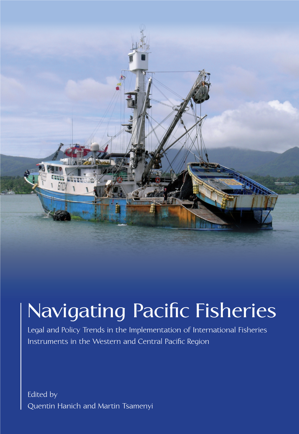 Combating IUU Fishing: International Legal Developments 71 Mary Ann Palma