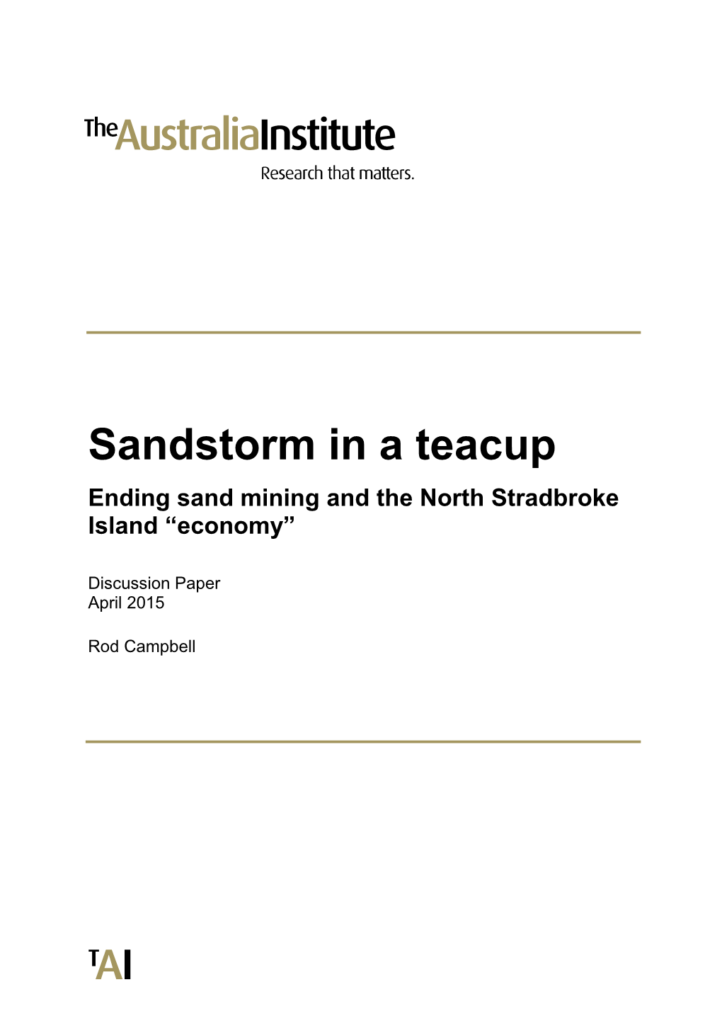 Sandstorm in a Teacup Ending Sand Mining and the North Stradbroke Island “Economy”