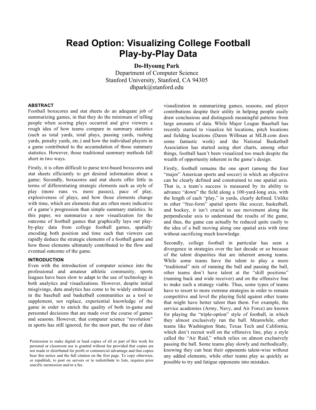 Read Option: Visualizing College Football Play-By-Play Data Do-Hyoung Park Department of Computer Science Stanford University, Stanford, CA 94305 Dhpark@Stanford.Edu