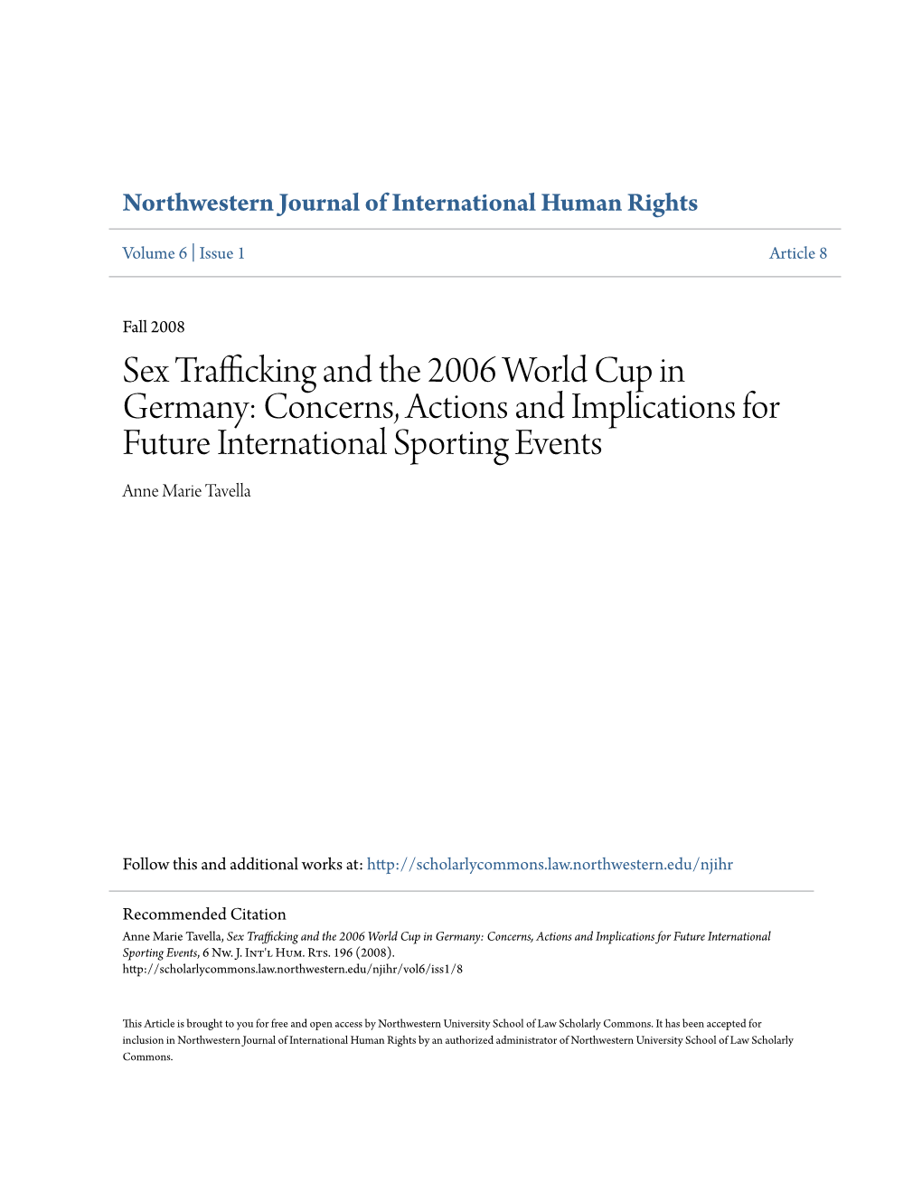 Sex Trafficking and the 2006 World Cup in Germany: Concerns, Actions and Implications for Future International Sporting Events Anne Marie Tavella