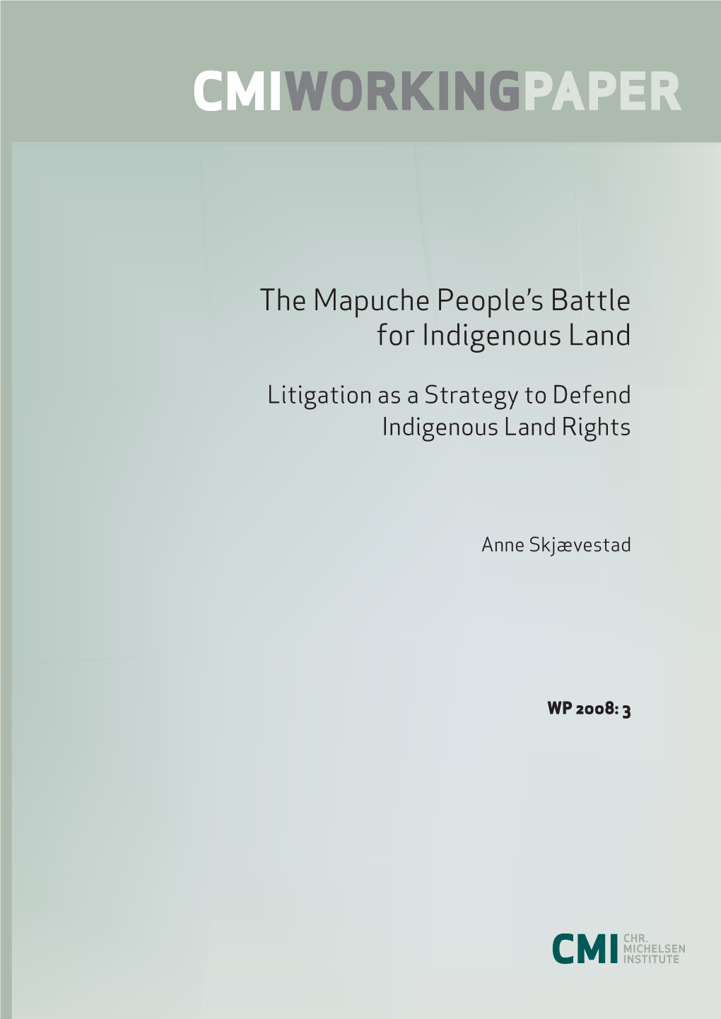 Mapuche People’S Battle for Indigenous Land