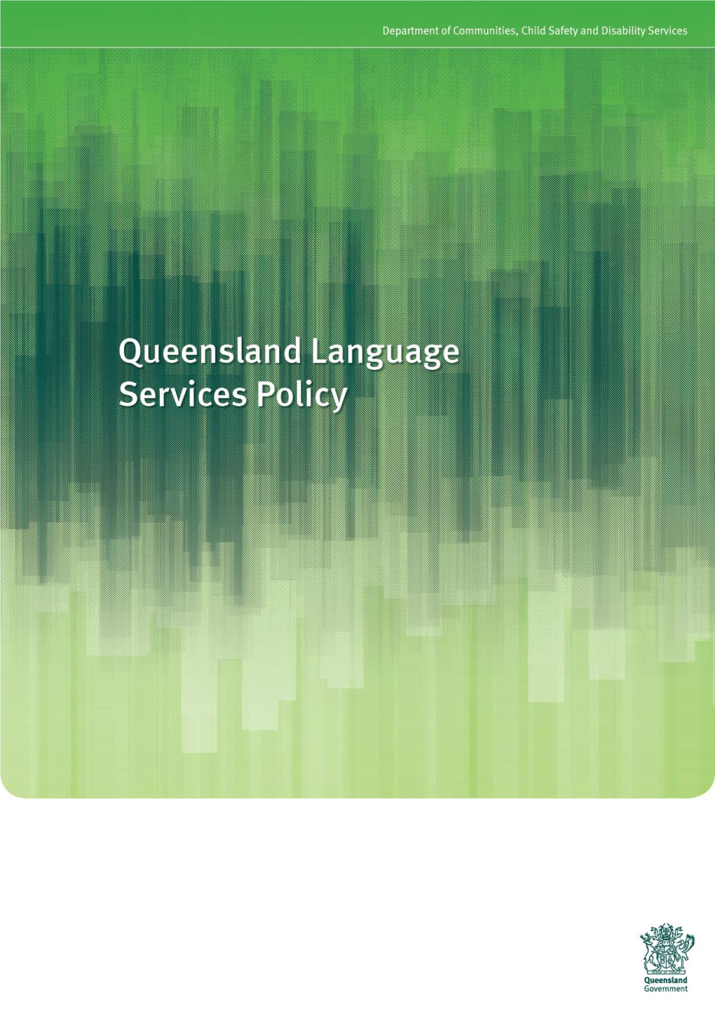 Queensland Language Services Policy, As Long As You Attribute the Work to the State of Queensland (Department of Communities, Child Safety and Disability Services)