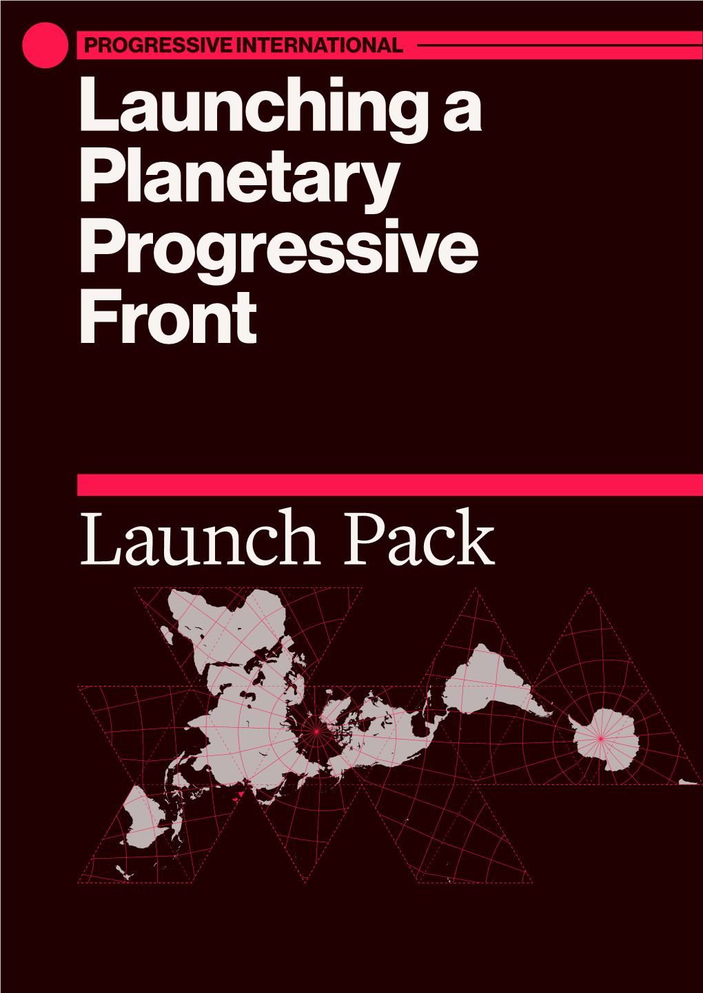 PROGRESSIVE INTERNATIONAL Launching a Planetary Progressive Front
