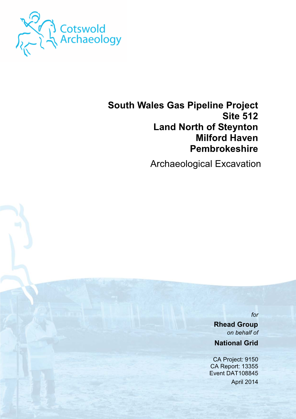South Wales Gas Pipeline Project Site 512 Land North of Steynton Milford Haven Pembrokeshire Archaeological Excavation