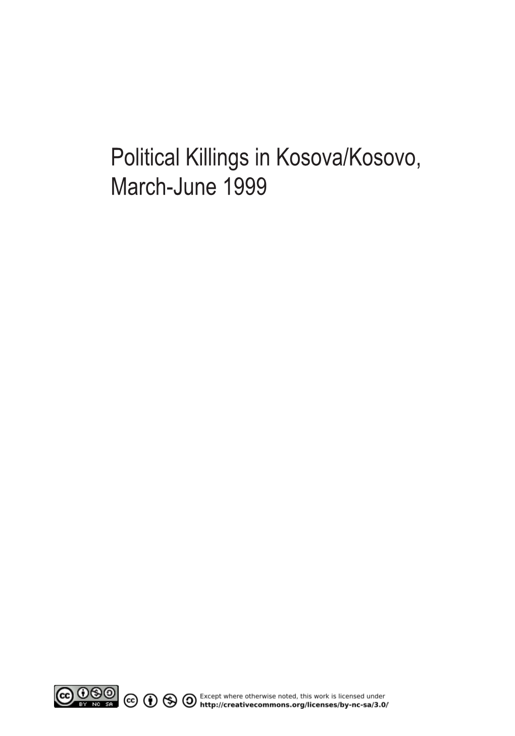 Political Killings in Kosova/Kosovo, March-June 1999