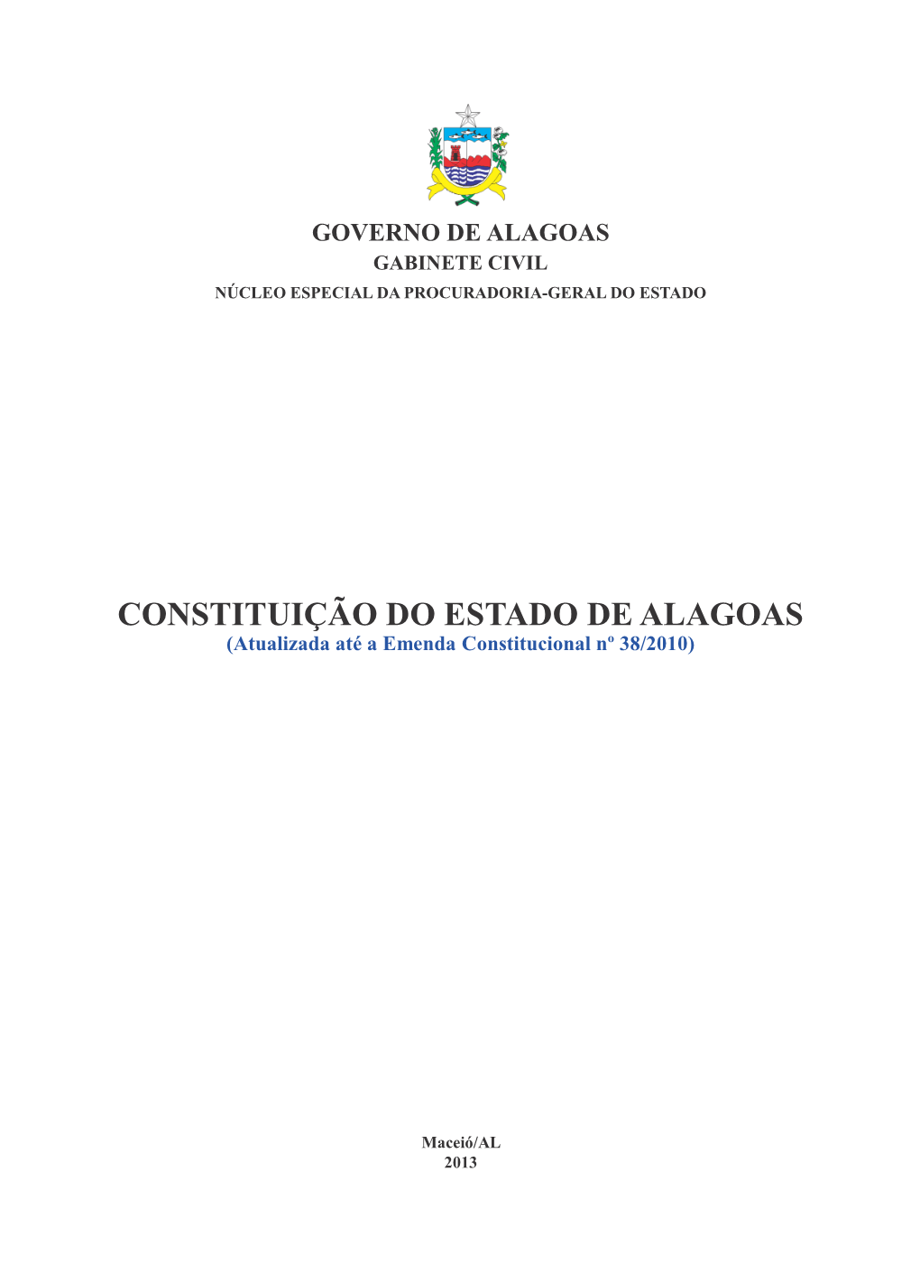 CONSTITUIÇÃO DO ESTADO DE ALAGOAS (Atualizada Até a Emenda Constitucional Nº 38/2010)